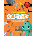 Coding with Scratch JR (Vol. 2): Learn How To Create Games And Interactive Stories