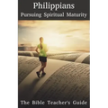 Philippians: Pursuing Spiritual Maturity