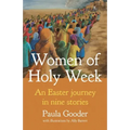 Women of Holy Week: An Easter Journey in Nine Stories