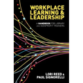 Workplace Learning & Leadership: A Handbook for Library and Nonprofit Trainers