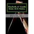 Macbeth. A* Guide from ACE Notes.