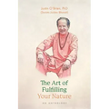 The Art of Fulfilling Your Nature: An Anthology