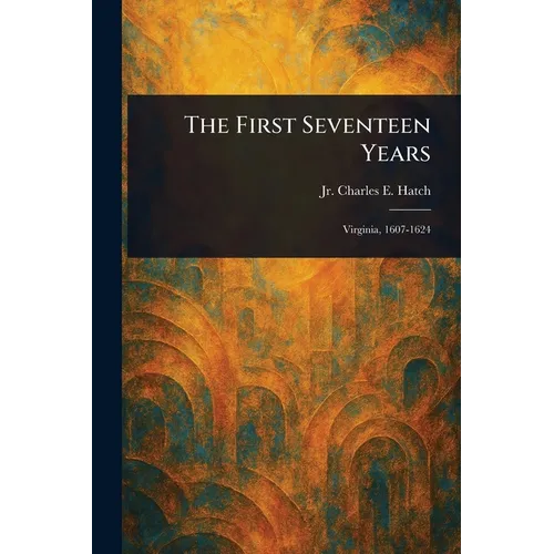 The First Seventeen Years