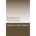 Ladies of the Club: Formerly Titled "The Women of Camp Sobino"