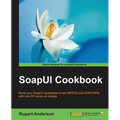 SoapUI Cookbook