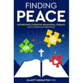Finding Peace: Integrating Cognitive Behavioral Training Techniques with Christian Principles