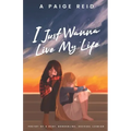 I Just Wanna Live My Life: Poetry of a deaf, borderline, asexual lesbian