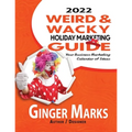 2022 Weird & Wacky Holiday Marketing Guide: Your business marketing calendar of ideas