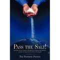 Pass The Salt!: Spiritual Poetry, Prophetic Messages and Empowering Quotes to Awaken the Conscience and Revive the Spirit!