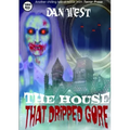 The House That Dripped Gore: The first book of the Stanley Matheson trilogy