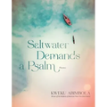 Saltwater Demands a Psalm: Poems