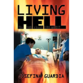Living Hell: The Truth about AIDS and HIV