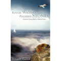 Rough Waters, Polished Stones