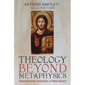 Theology Beyond Metaphysics: Transformative Semiotics of René Girard