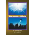 Close Encounters with Christ: The Vision Dwells Within