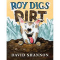 Roy Digs Dirt