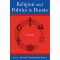 Religion and Politics in Russia: A Reader: A Reader