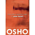 Born with a Question Mark in Your Heart