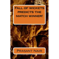 Fall of wickets predicts the match winner!