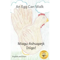 An Egg Can Walk: The Wisdom of Patience and Chickens in Dizin and English
