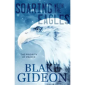 Soaring with the Eagles: The Priority of Prayer