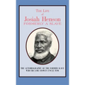 The Life of Josiah Henson: Formerly a Slave, Now an Inhabitant of Canada