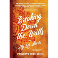 Breaking Down The Walls: My Life Shorts