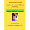 Auriculomedicina renovada y simplificada (Segunda edición): Manual práctico y ayuda a la prescripción homeopática
