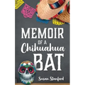 Memoir of a Chihuahua Bat