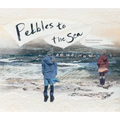 Pebbles to the Sea