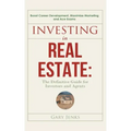 Investing in Real Estate: : The Definitive Guide for Investors and Agents Boost Career Development, Maximize Marketing and Ace Exams