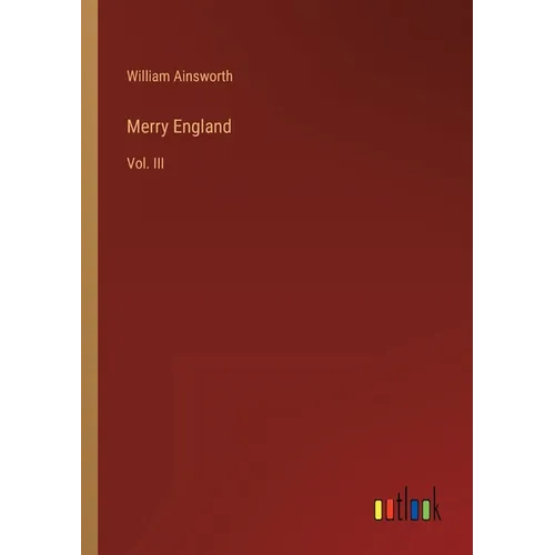 Merry England: Vol. III