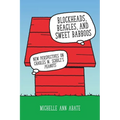 Blockheads, Beagles, and Sweet Babboos: New Perspectives on Charles M. Schulz's Peanuts (Hardback)