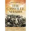 The Cassville Affairs: Johnston, Hood, and the Failed Confederate Strategy in the Atlanta Campaign, 19 May 1864