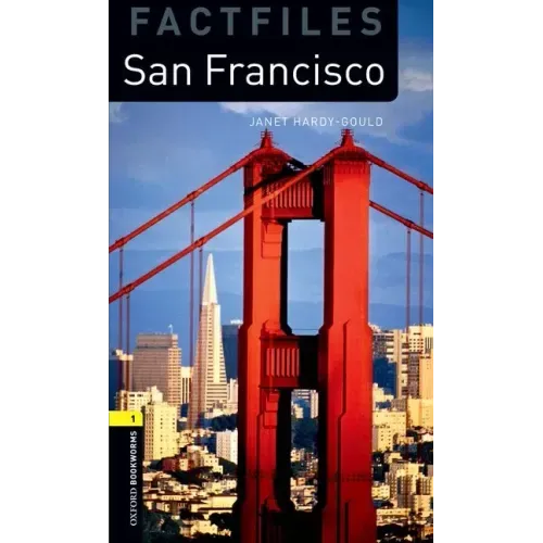 Oxford Bookworms Library Factfiles: Level 1: San Francisco