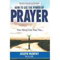 How To Use The Power Of Prayer