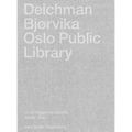 Deichman Bjørvika: Oslo Public Library