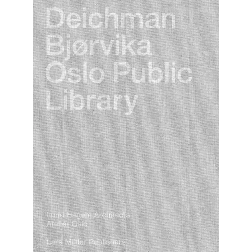 Deichman Bjørvika: Oslo Public Library