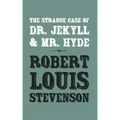 The Strange Case of Dr. Jekyll and Mr. Hyde: Original and Unabridged