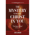 The Mystery Which Is Christ in You: "The Hope of Glory" (Colossians 1:27)