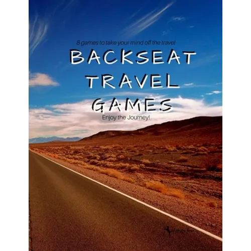 Backseat Travel Games: Long road trips need games to play for passing the time and relaxation