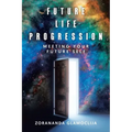 Future Life Progression: Meeting Your Future Self