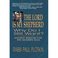 The Lord Is My Shepherd, Why Do I Still Want?