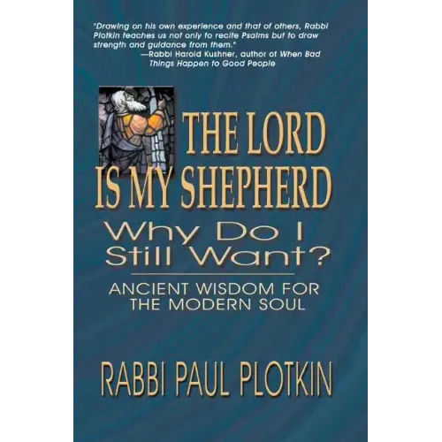 The Lord Is My Shepherd, Why Do I Still Want?