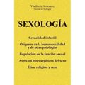 Sexología: Sexualidad infantil * Orígenes de la homosexualidad y de otras patologías * Regulación de la función sexual * Aspectos