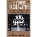 Historic Preservation: Collective Memory and Historic Identity