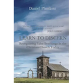 LEARN to DISCERN: Recognizing False Teaching In the Christian church Today