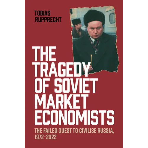 The Tragedy of Soviet Market Economists