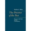 The Presence of the Past: Essays on the State and the Constitution