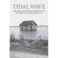 Tidal Wave: The Great Appalachian Storm of 1950 and Its Impact on New Jersey's Bayshore Towns